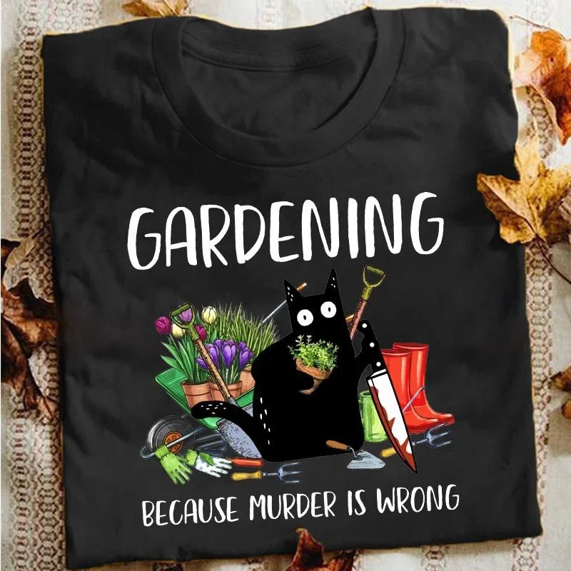 

Summer Women Fashion T-shirts Funny Gardening Because Murder Is Wrong Black Cat Graphic T-Shirt Vintage Ladies Tee Female Shirt
