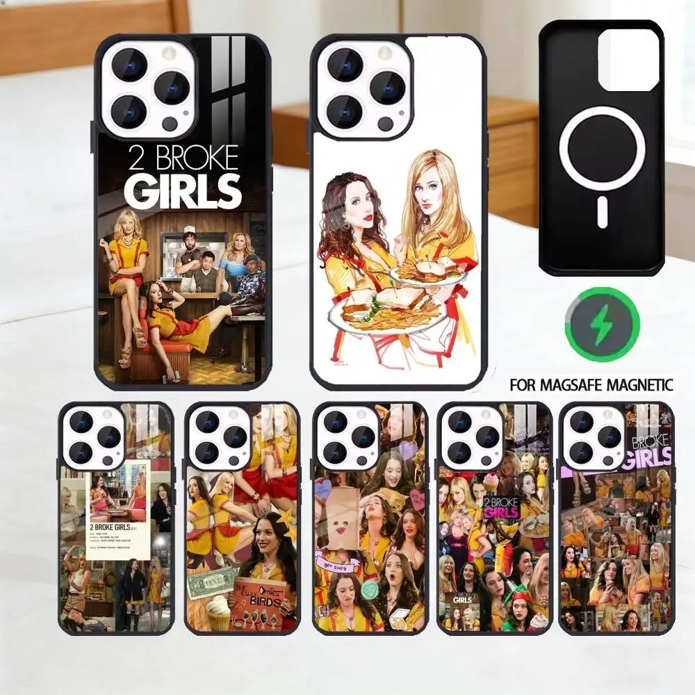 

2 Broke Girls Phone Case For iPhone 17,16,15,14,13,12,Plus,Pro,Max For Magsafe Magnetic Wireless Charge