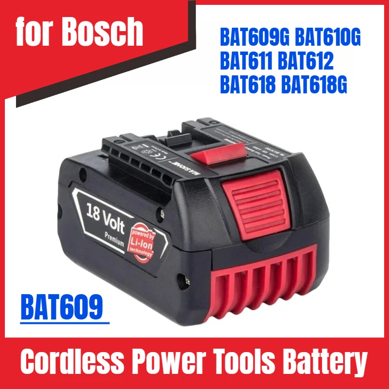 

BAT609 5000mAh 18V Lithium Battery Replacement for Bosch 18V Cordless Power Tools BAT609G BAT610G BAT611 BAT612 BAT618 BAT618G