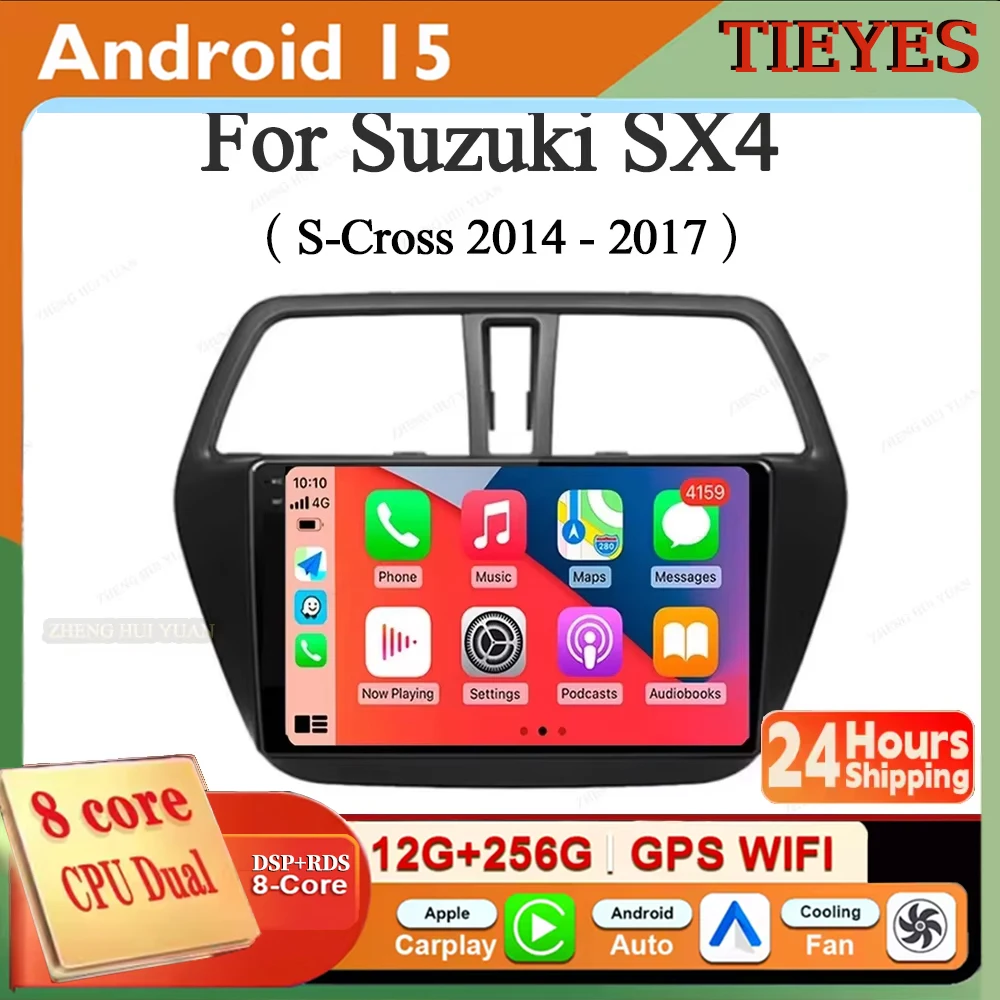 For Suzuki SX4 S-Cross 2014 2015 2016 2017 12+256G RDS DSP GPS Android 15 CarPlay Car Radio Multimedia Video Player GPS stereo H