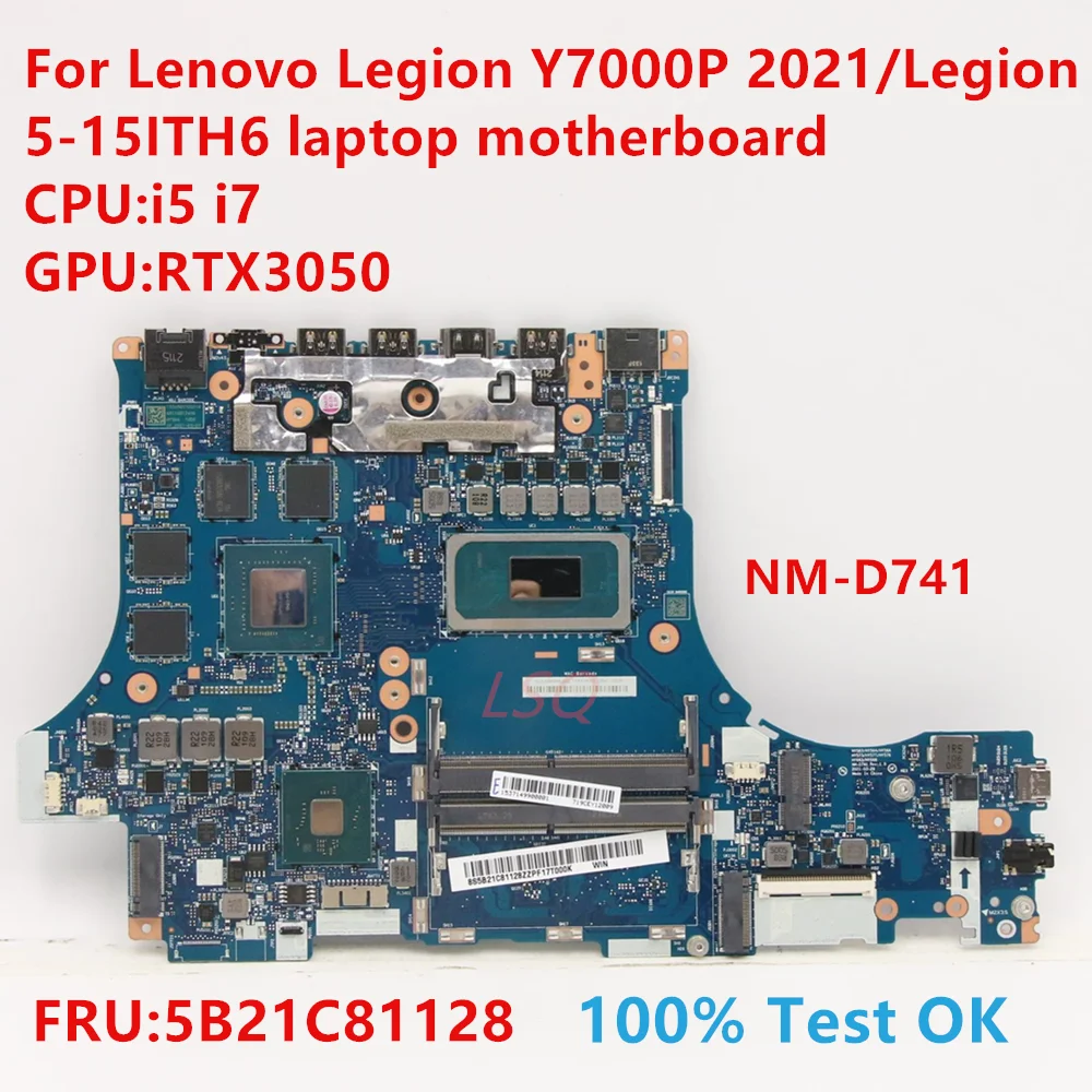 

NM-D741 для Lenovo Legion Y7000P 2021/Legion 5-15ITH6 материнская плата для ноутбука с процессором: i5 i7 FRU:5B21C81128 100% ТЕСТ ОК