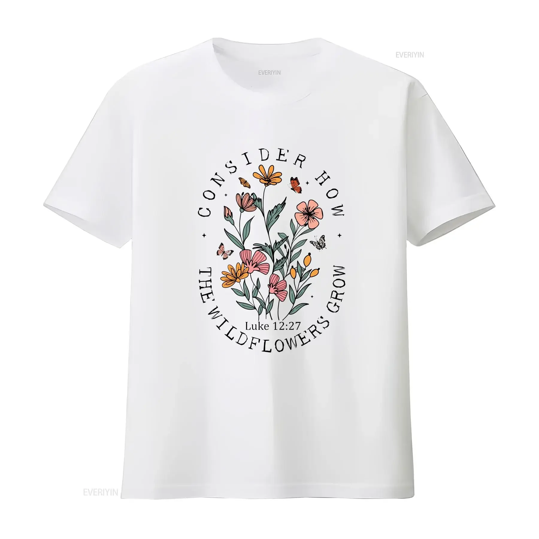 Consider How The Wildflowers Grow SweaT T Shirt For Christian Religious Faith Women Bible Verse  vintage Washed fashion Stylish