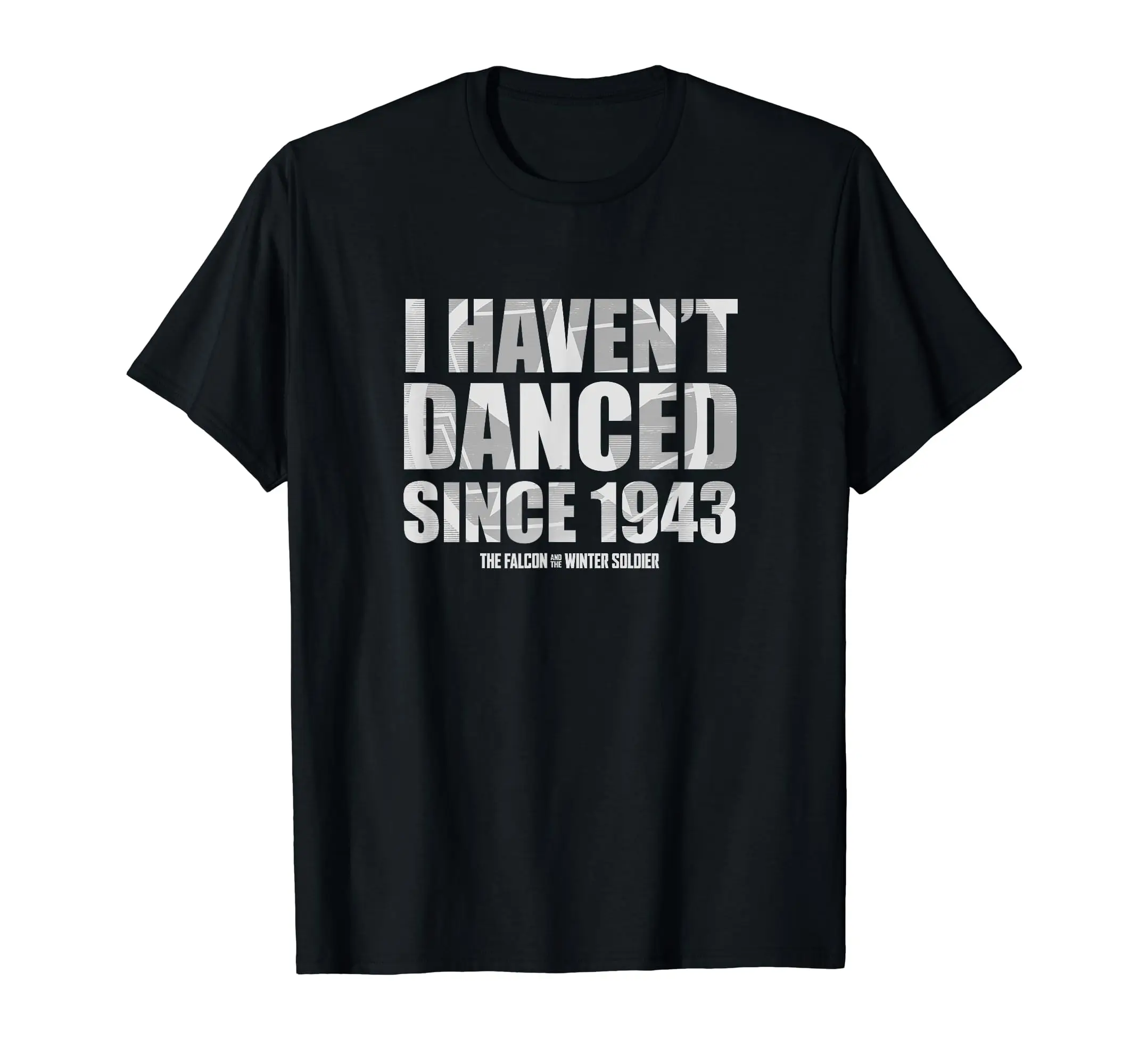 The Falcon and the Winter Soldier I Haven’t Dance Since 1943 T-Shirt