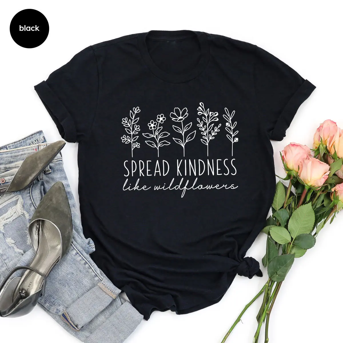 Spread Kindness Like Wildflowers Slogan Women T-shirt Cute Four Flowers Stick Figure Print Female Shirt New Voguish Literary Tee