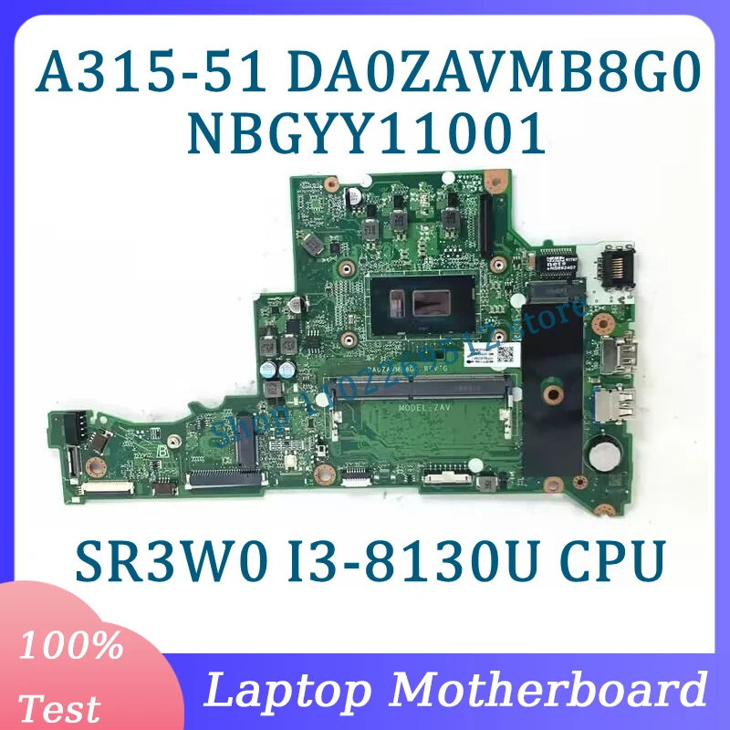 DA0ZAVMB8G0 Mainboard NBGYY11001 For Acer Aspire A315-51 Laptop Motherboard With SR3W0 I3-8130U CPU 100%Full Tested Working Well