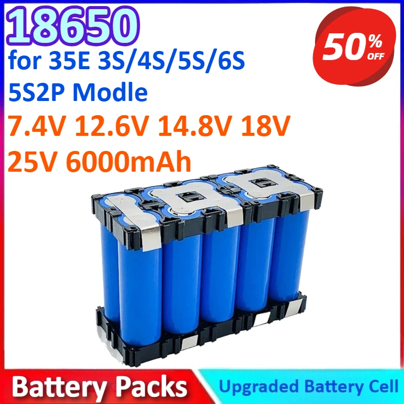 

18650 7.4V/12.6V/14.8V/18V/25V 6000mAh New General-purpose Screwdriver with Welded Battery for 35E 3S/4S/5S/6S 5S2P Modle
