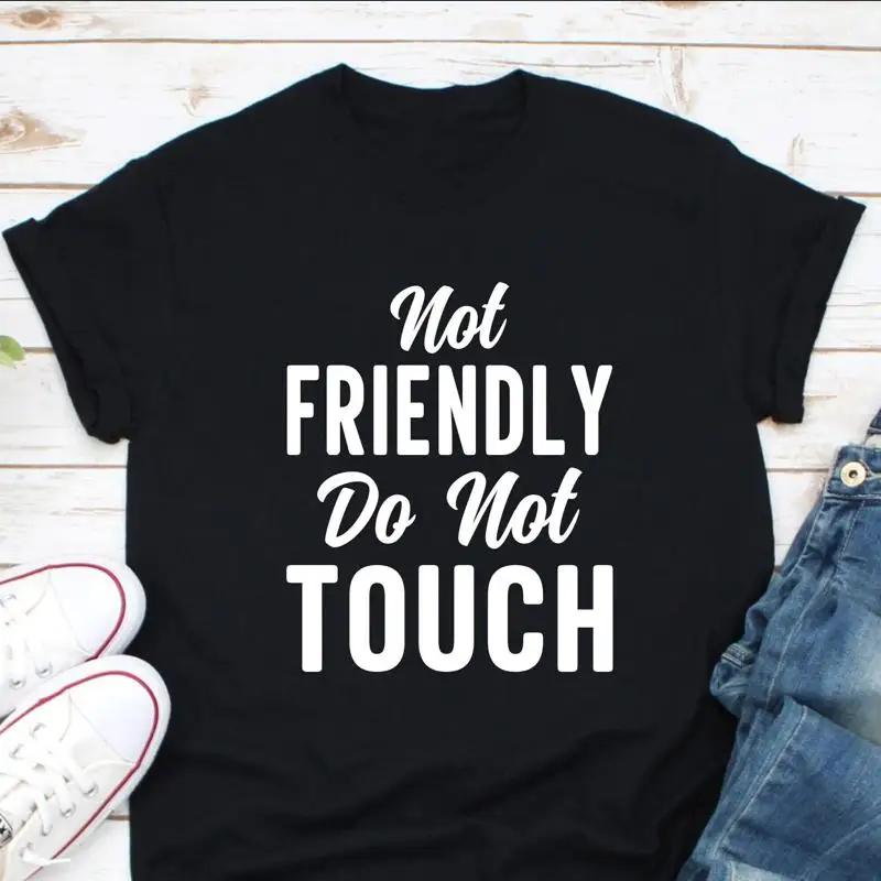 Not Friendly Do Not Touch Social Distance T-Shirt