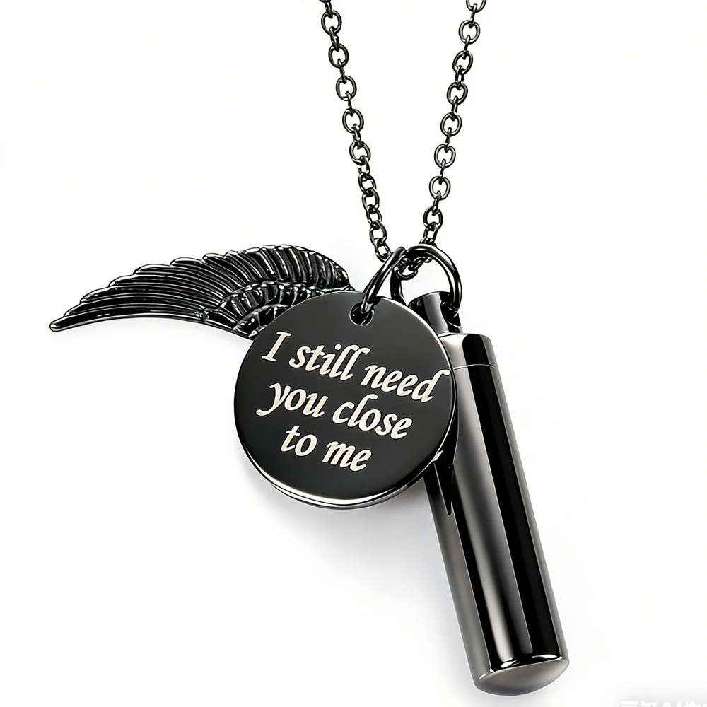 Cremation Jewelry for Ashes Pendant Urn Necklace Cylinder Keepsake Ashes Memorial Jewelry Necklace with I Still Need You Close.