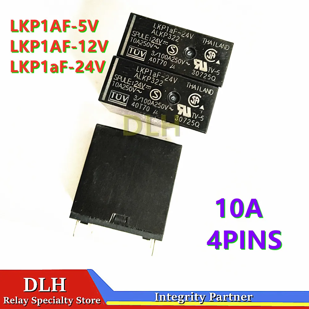 100%NewOriginal LKP1AF-5V ALKP329 LKP1AF-12V ALKP321 LKP1aF-24V ALKP322 4PINS 10A 5VDC 12VDC 24VDC Power Relay