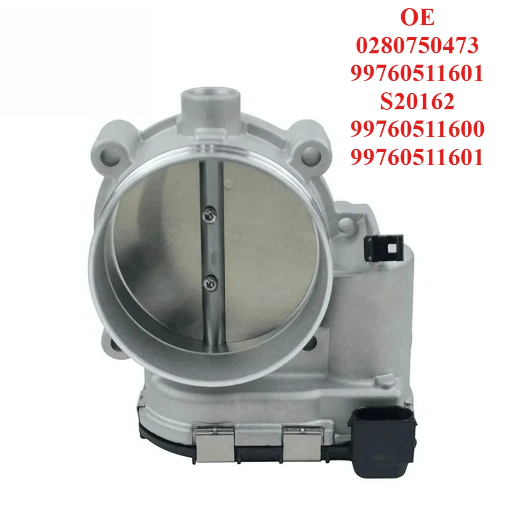 

Top Quality Throttle Body 0280750473 99760511601 S20162 99760511600 99760511601