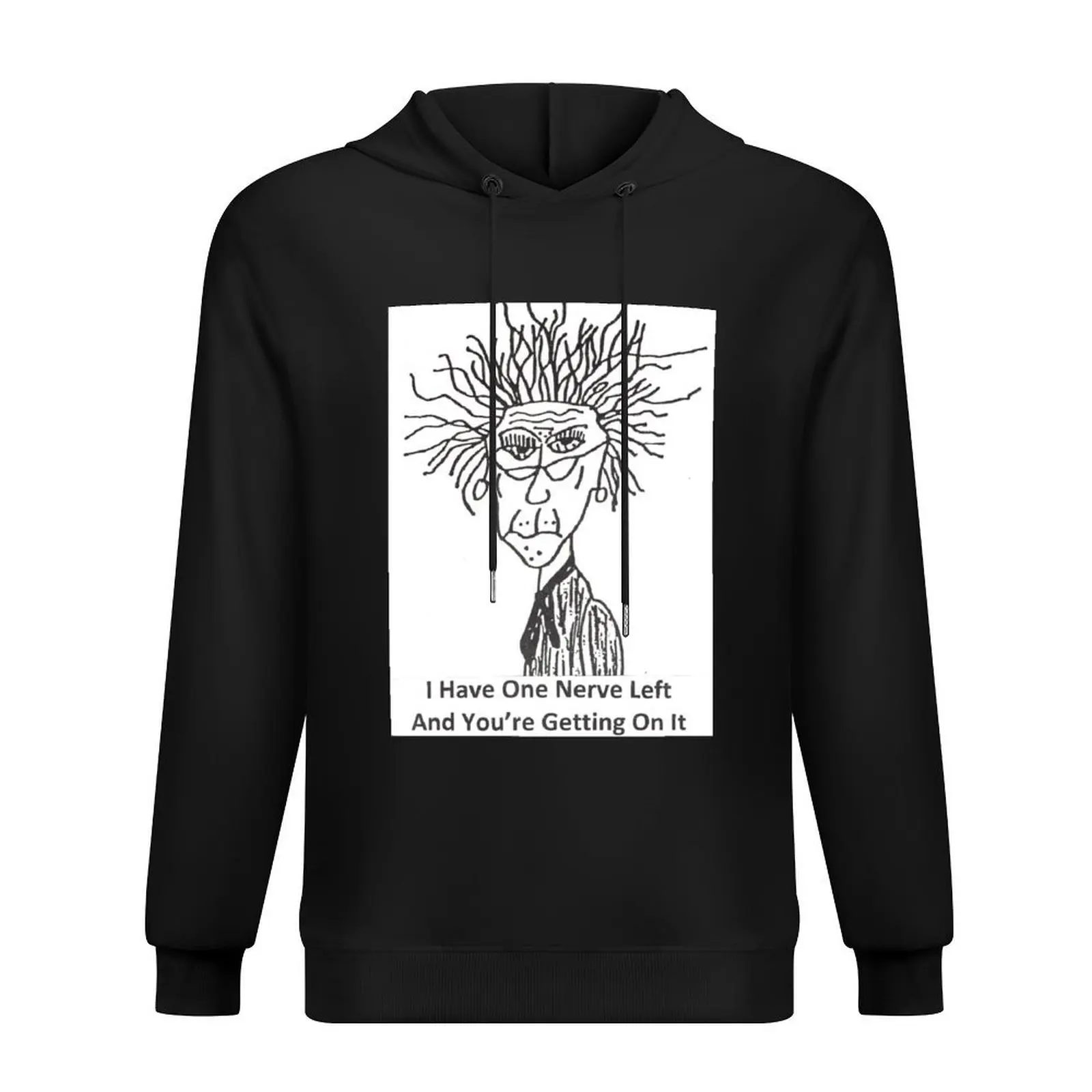

I Have One Nerve Left Hoodie men wear men clothes men's autumn clothes japanese style mens hoodies
