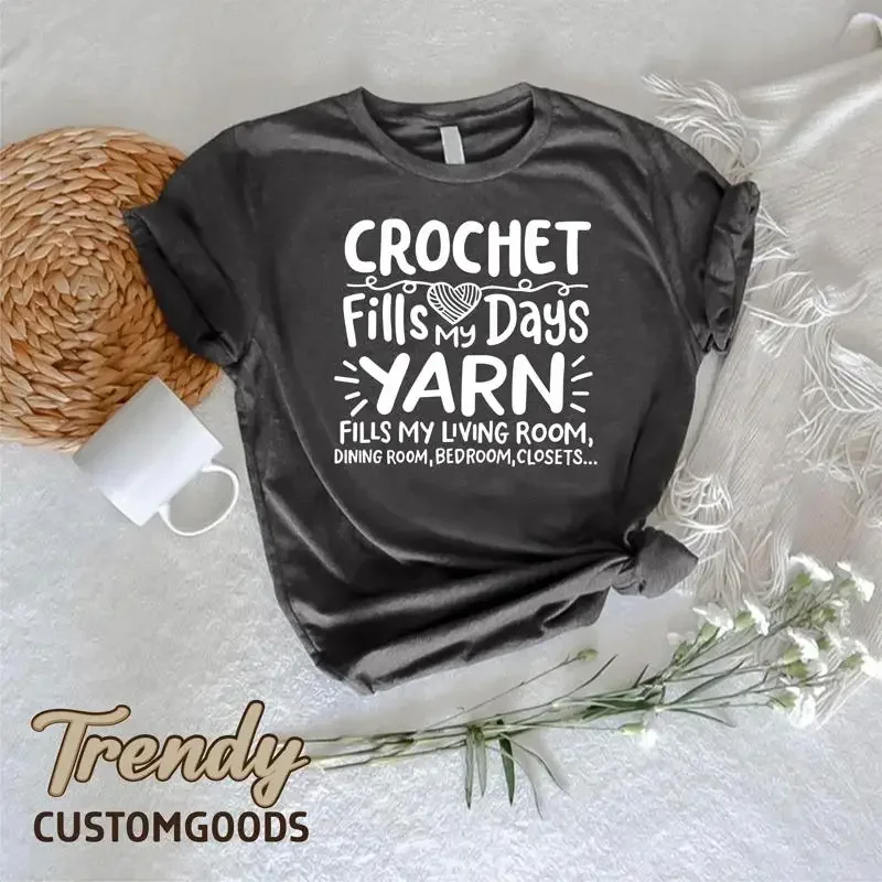 Funny CrocheT T Shirt For Lover Crafting Mom Knitting Crocheting Fills My Days