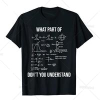 What Part Of Funny Mechanical Engineer Mathematician T-Shirt Cotton Men T Shirt Printed On Tops T Shirt Prevalent Cosie