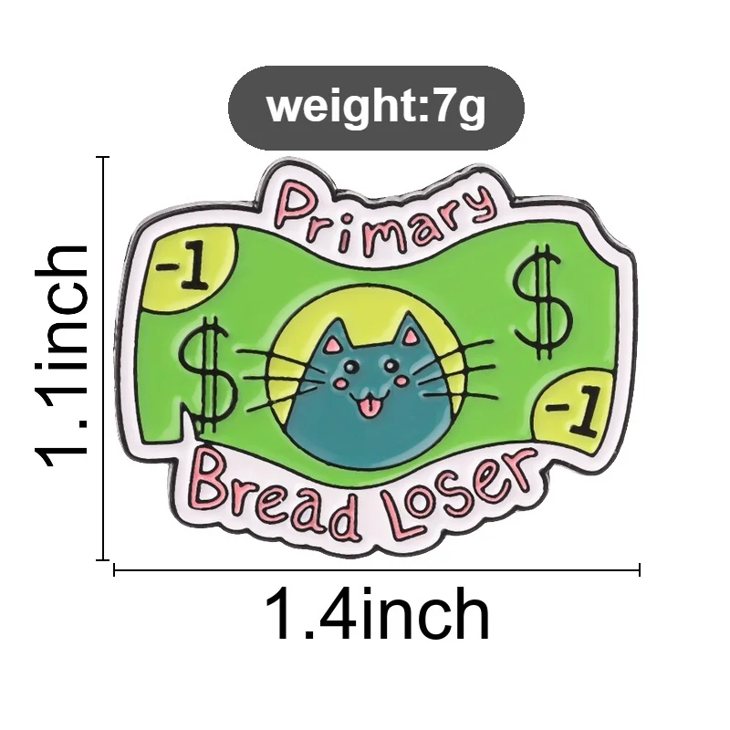 �Primary Bread Loser“ Emaille-Abzeichen, lustiger Katzen-Geld-Meme-Stil-Pin, grünes Dollar-Schein-Design, Metallbrosche, Revers-Accessoire, Geschenk – Detail 1