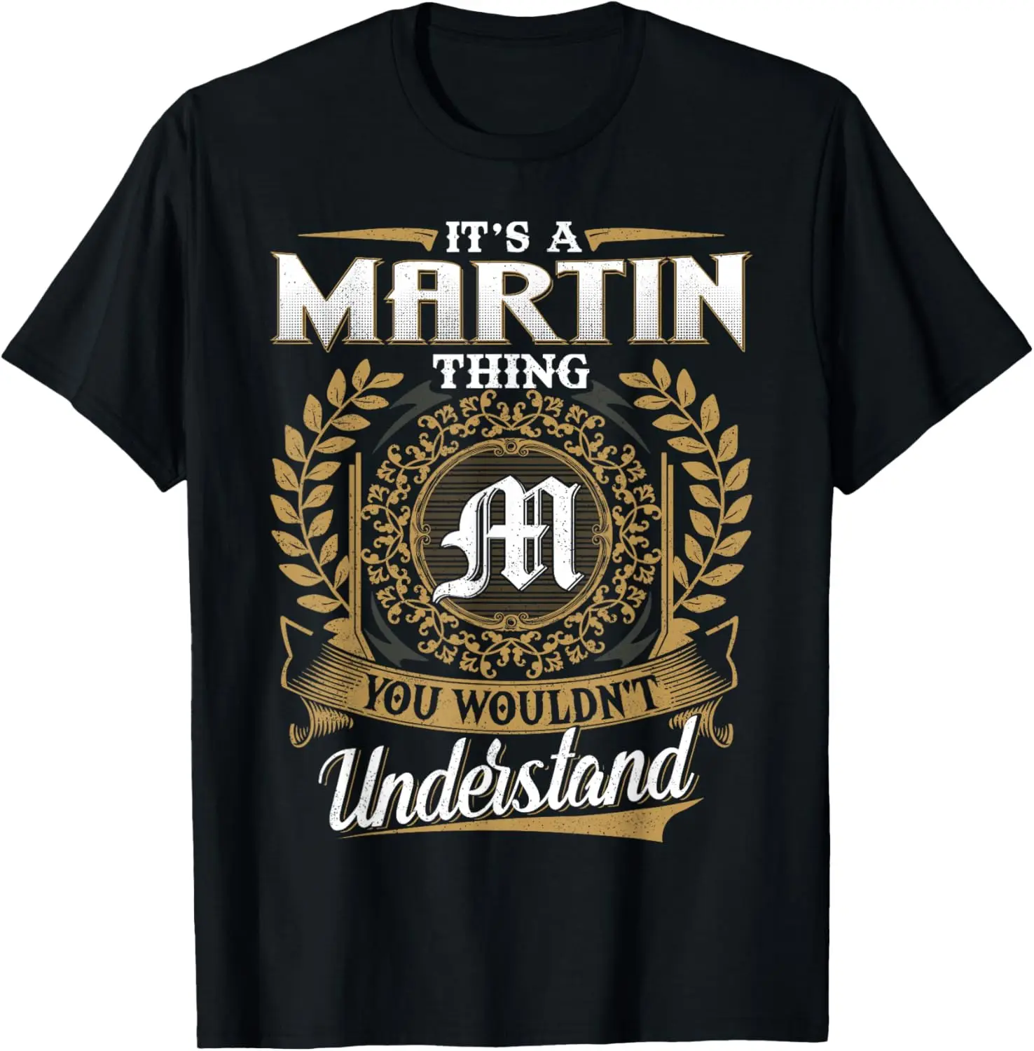 It's A MARTIN Thing You Wouldn't Understand Name Classic T-Shirt