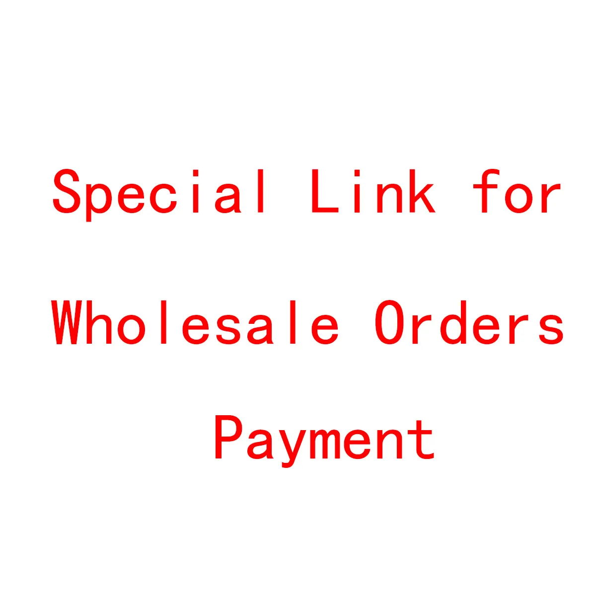 Special Link For Wholesale Orders Payment