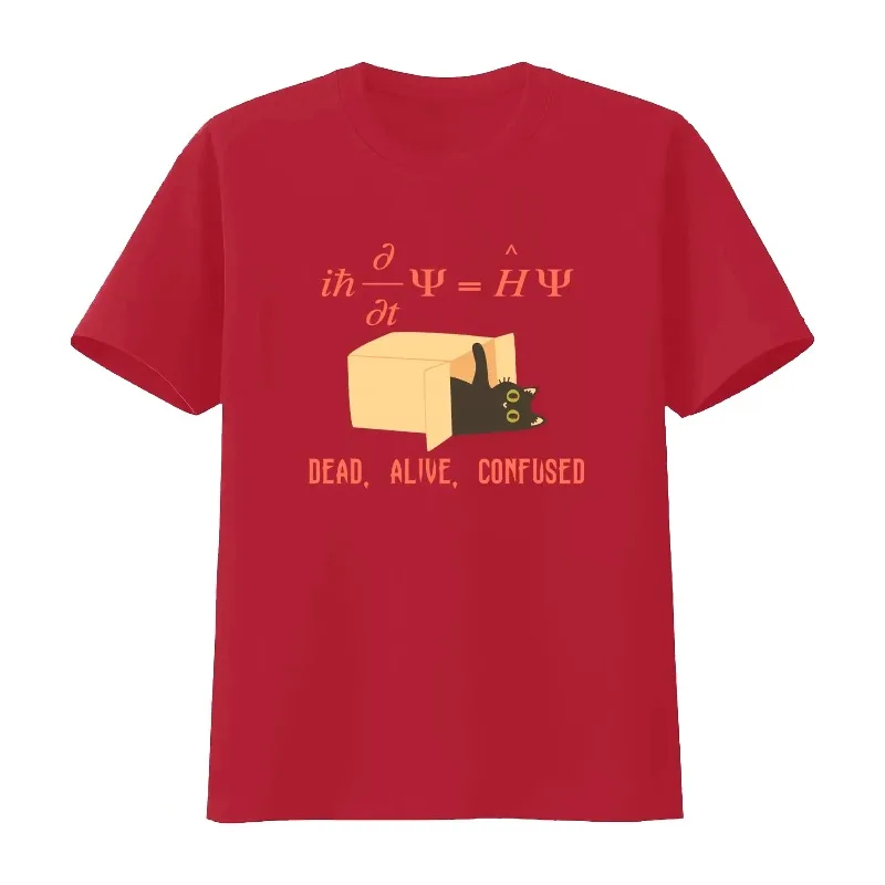 Schr Ö Dinger Equation Quantum Mechanics New Cute Cat Printed Physics Teacher Life and Death Confusion Men's and Women's T-shirt