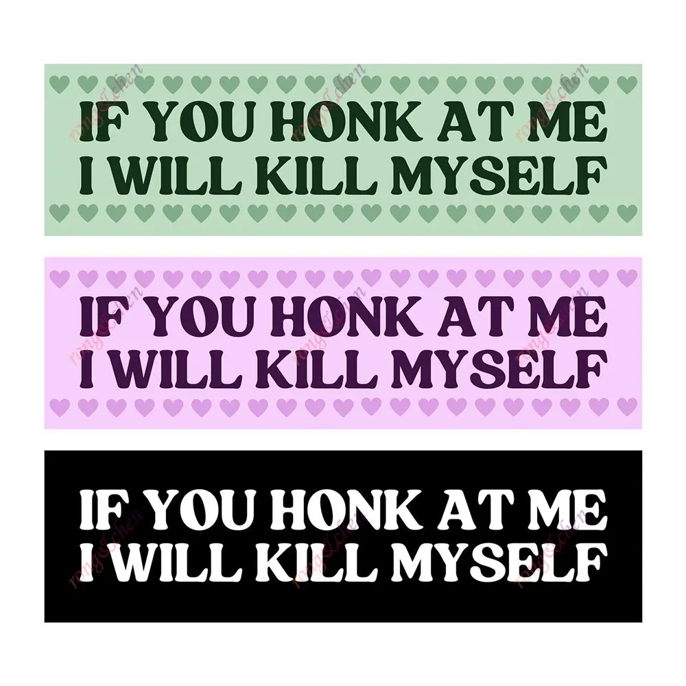 

Funny Car Sticker If You Honk At Me for Car Motorcycle Racing Helmet Laptop Trunk Body Car Window Surfboard Waterproof PVC Decal