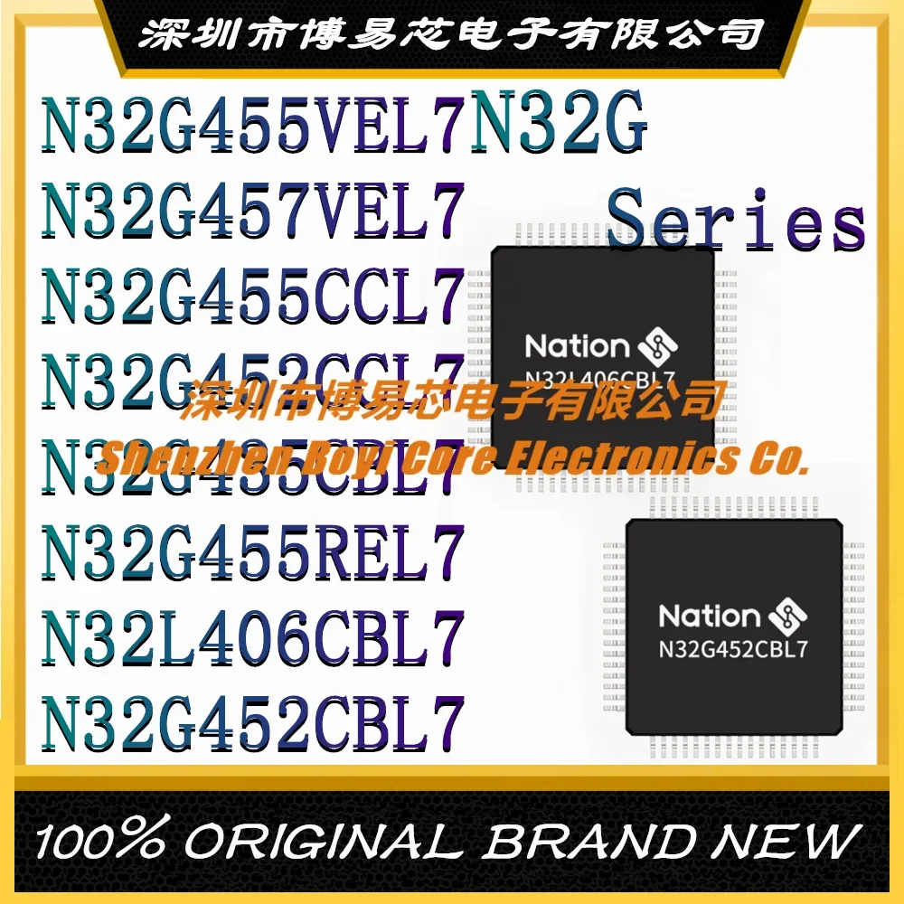 

N32G455VEL7 N32G457VEL7 N32G455CCL7 N32G452CCL7 N32G435CBL7 N32G455REL7 N32L406CBL7 N32G452CBL7 New Original Genuine