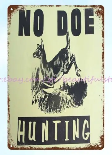 NO DOE HUNTING metal tin sign  inspirational signs