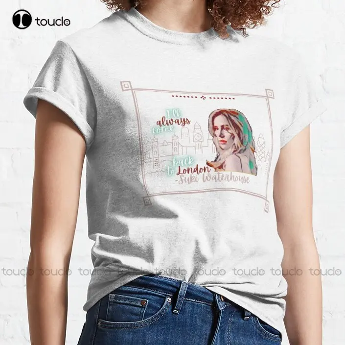 Suki Waterhouse Quote- Back To London Classic T-Shirt T Shirts Custom Gift Breathable Cotton Fashion Tshirt Summer  Xs-5Xl Retro