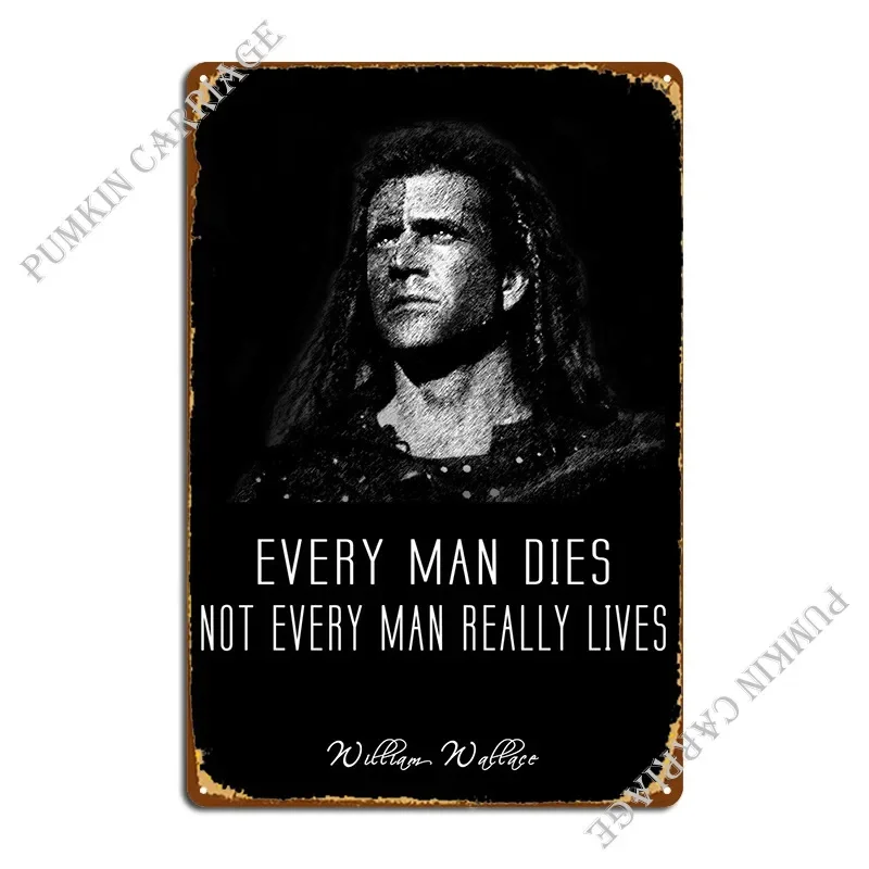 William Wallace Metal Signs Decoration Cinema Wall Custom Club Tin Sign Poster