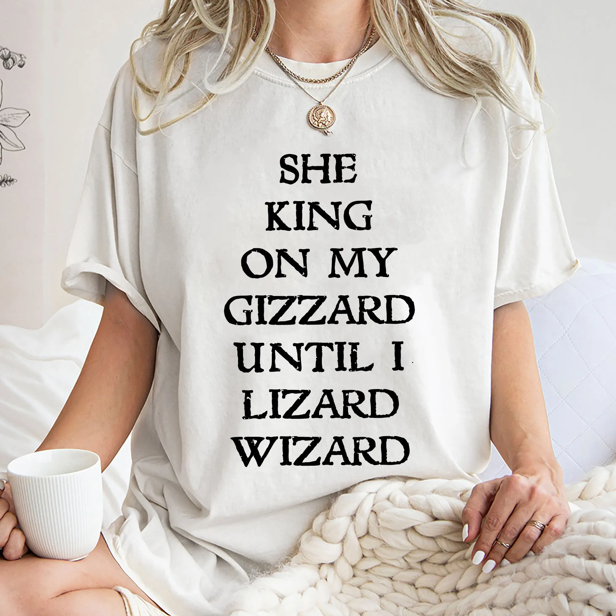 She King On My Gizzard Until I Lizard Wizard T Shirt Trending Unique