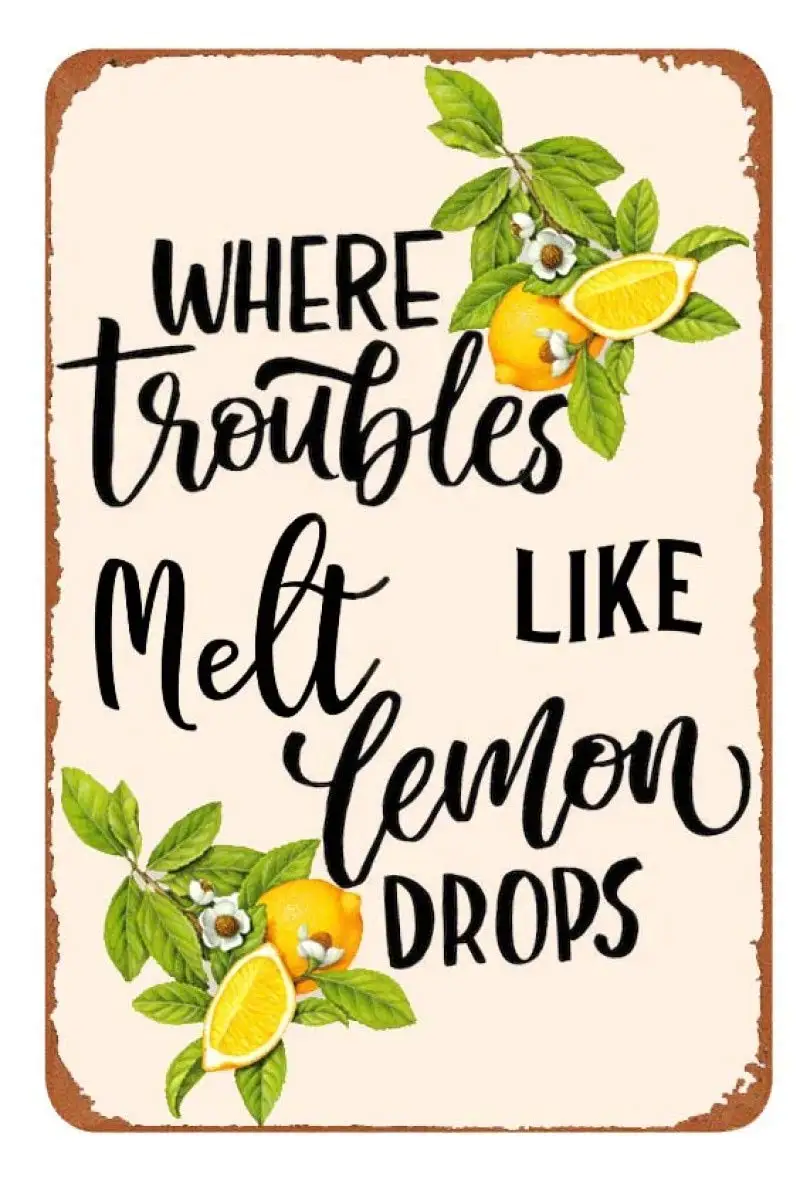 Vintage New Metal Lemon Tin Sign 12X8 Inch Where Troubles Melt Like Lemon Drops Metal Tin Poster Retro Garage Garden Kitchen Bar