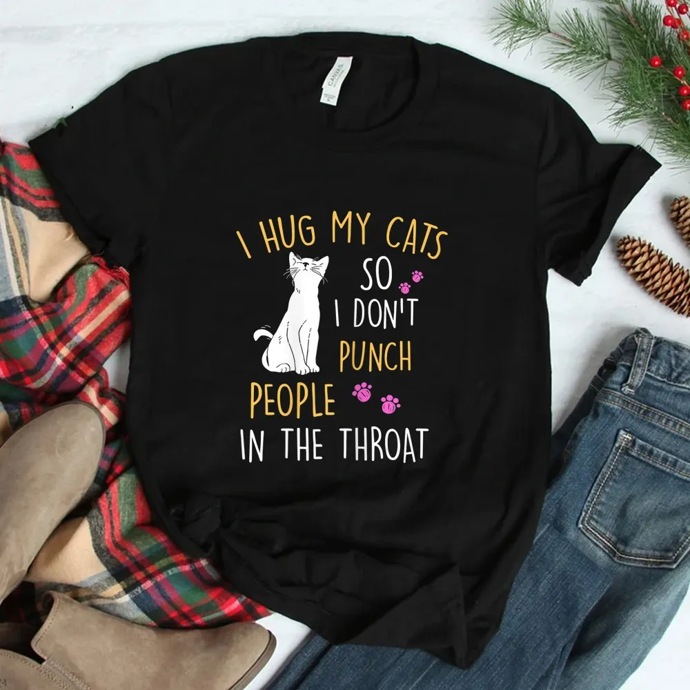 Haunt Reaper Men T Shirt Funny Cat I Hug My Cat So I Don't Punch People In The Throat Shirt For Men Cotton Tops Tees Harajuku