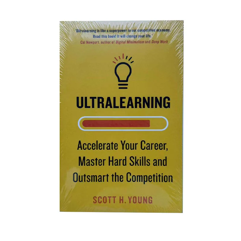 Ultralearning Accelerate Your Career By Scott H. Young Master Hard Skills and Outsmart The Competition English Book