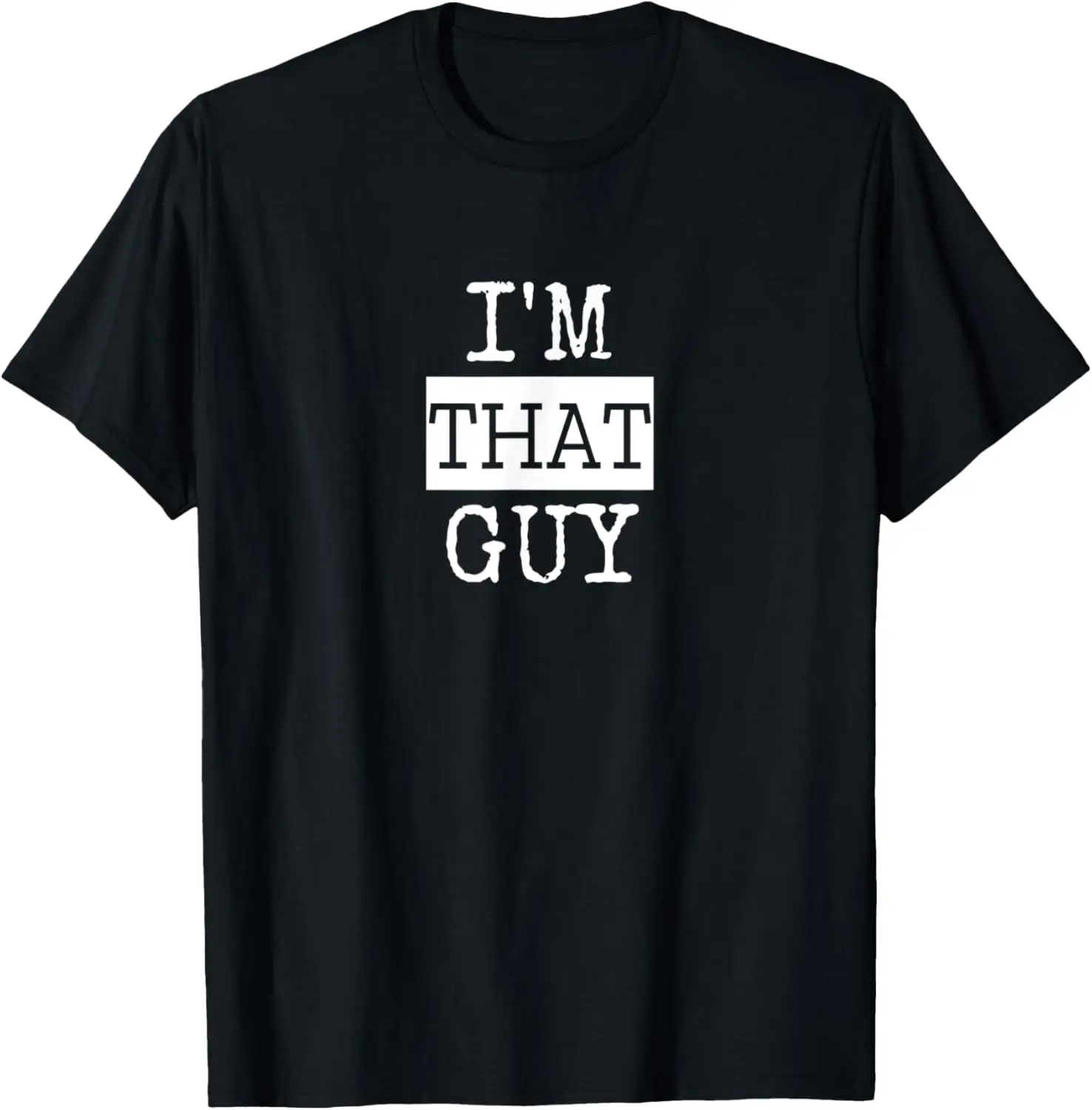 Mens I'm That Guy เสื้อยืดเท่และตลกสําหรับพ่อ