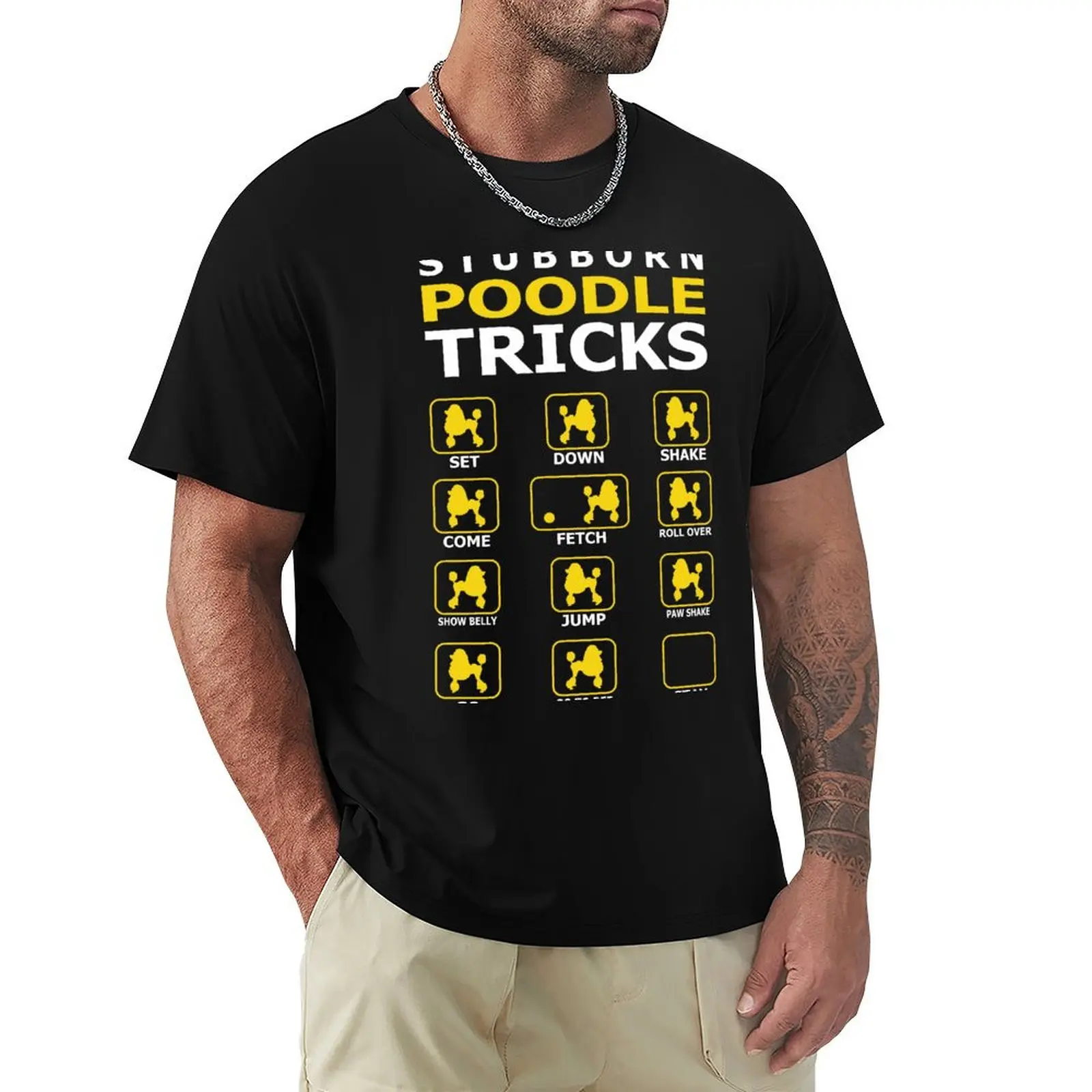 

Stubborn Poodle Dog Tricks Funny Tshirt T-Shirt quick drying shirts graphic tees kawaii clothes boys whites Men's t-shirt