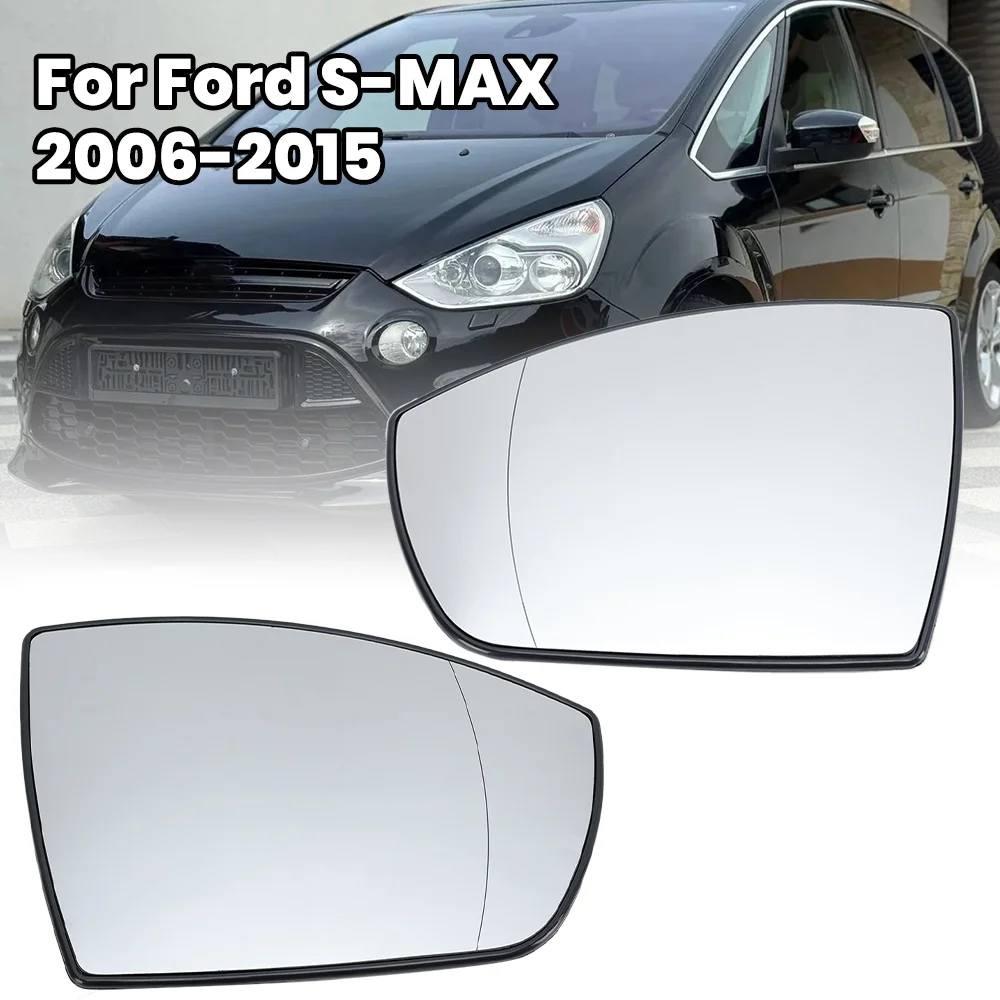 

Side Rearview Mirror Glass Lens For Ford S-MAX 2006 2007 2008 2009 2010 2011 2012-2015 Door Mirror Glass Lens Car Accessories