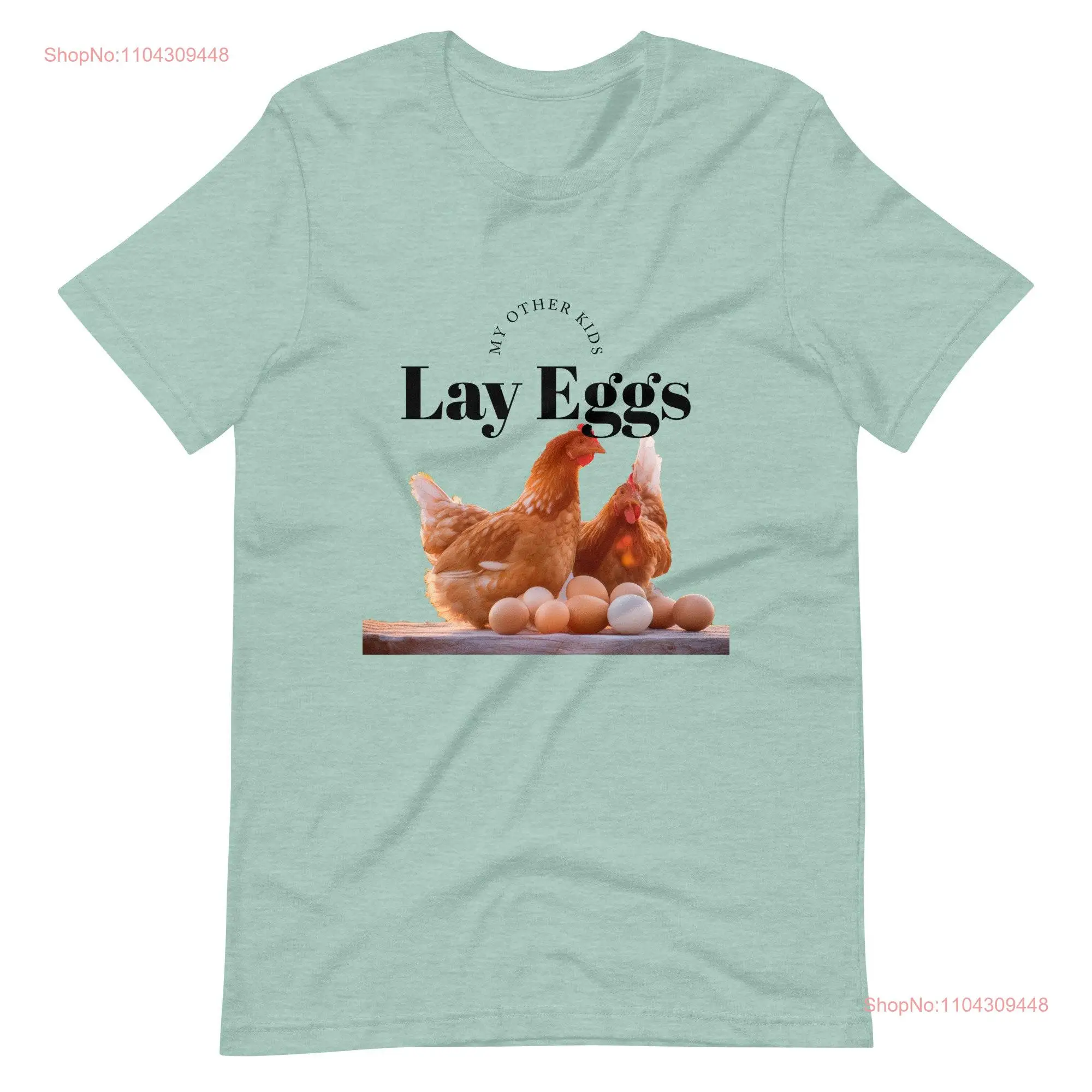 My Other Kids Lay Eggs T Shirt Raising Chickens Rooster Gardening Farmer Backyard Staple  long or short sleeves