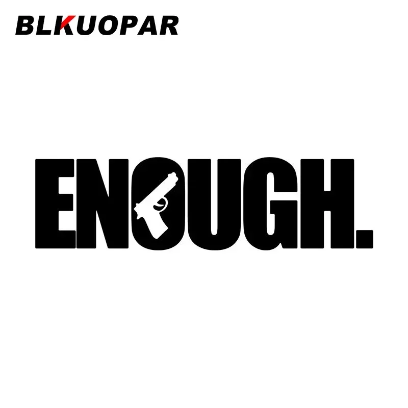 BLKUOPAR Enough Gun Forming Center Car Stickers Personalized Laser Die Cut Waterproof Sunscreen Car Windshield Label Graphics