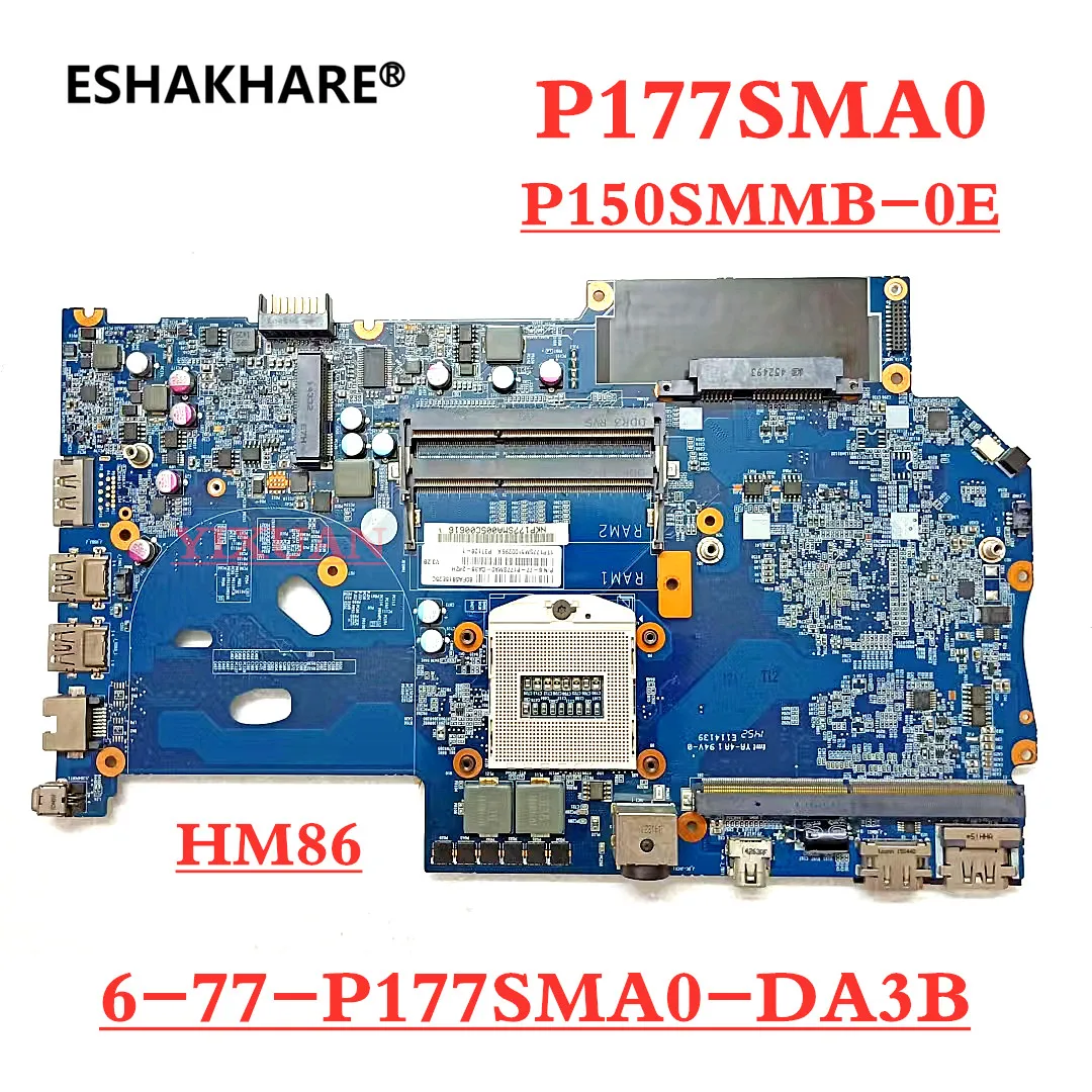 

P150SMMB-0E 6-77-P177SM00-DA3B FOR CLEVO P177SMA0 P150SM P170SM P157SM P151SM P177SMA Laptop Motherboard HM86 100% test OK