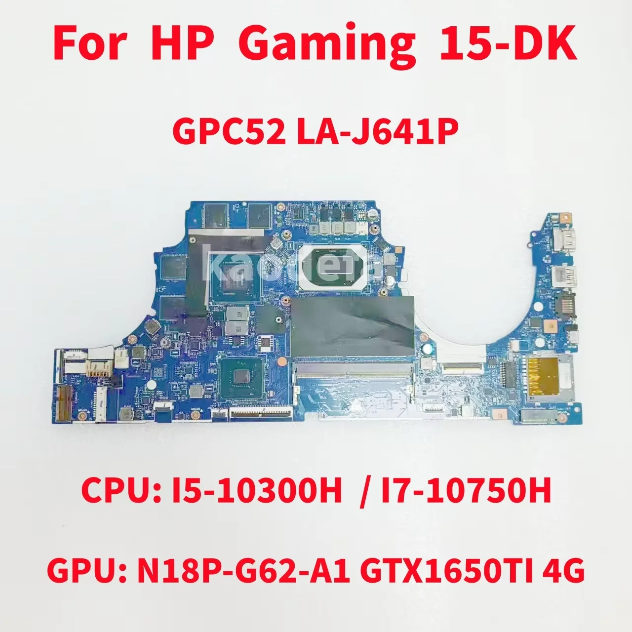 GPC52 LA-J641P Mainboard For HP Gaming 15-DK Laptop Motherboard CPU:I5-10300H I7-10750H GPU: N18P-G62-A1 GTX1650TI 4GB Test OK