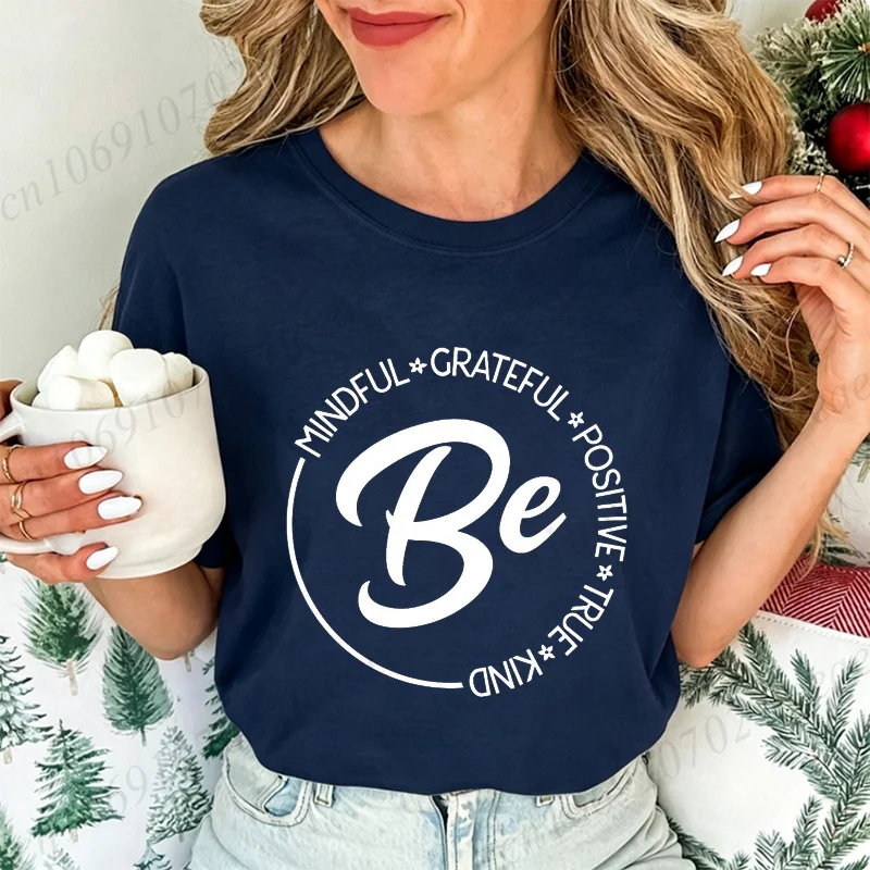 Nouveau T-shirt tendance pour femme, style Harajuku Streetwear, avec messages 'Be Mindfulness' et 'Be Kind', hauts décontractés inspirants, cadeaux