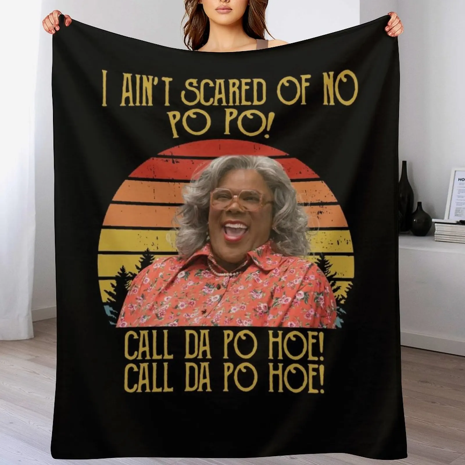 I Ain't Scared Of No Po Po Call Da Po Hoe Shirts, Boo 2 A Madea Halloween Shirt, Custom Shirt, Horror Vintage Retr Throw Blanket