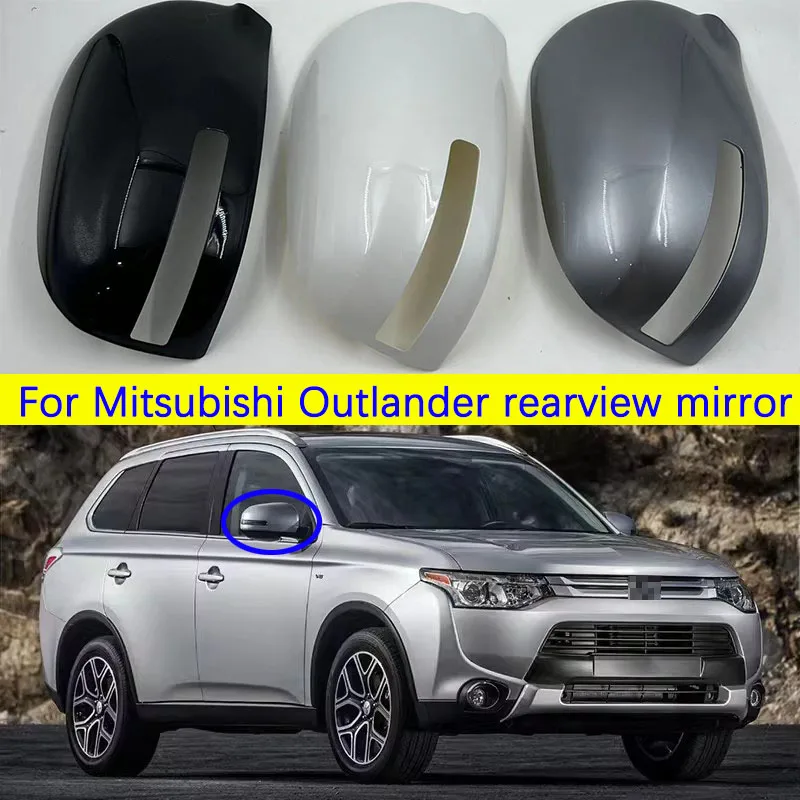 

For Mitsubishi Outlander 2013 2014 2015 2016 2017 2018 Outside Rearview Mirror Cover Wing Door Side Shell Cap Housing 1Pcs