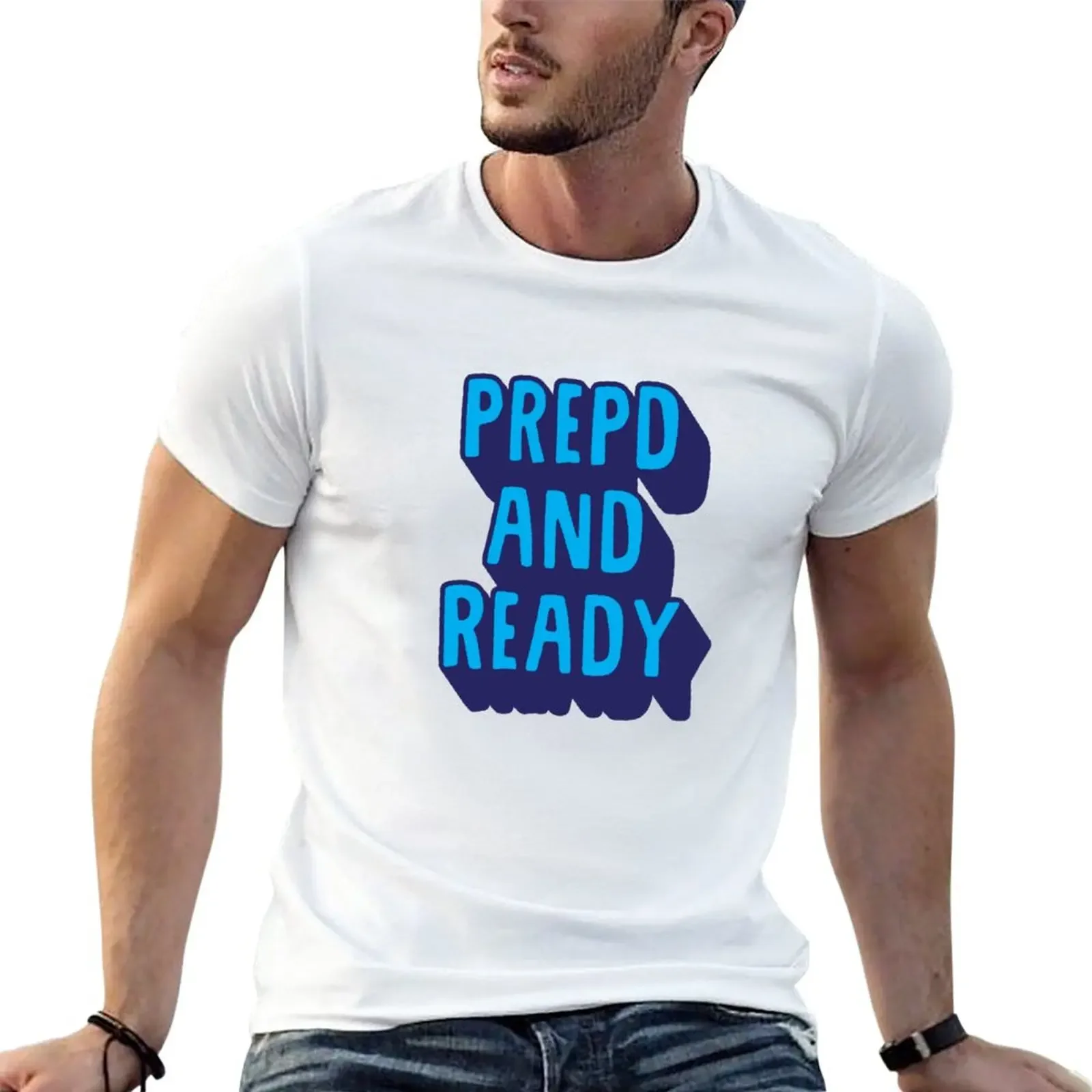 New PrEP'D and Ready T-Shirt shirts graphic tee baggy shirts mens cotton t shirts