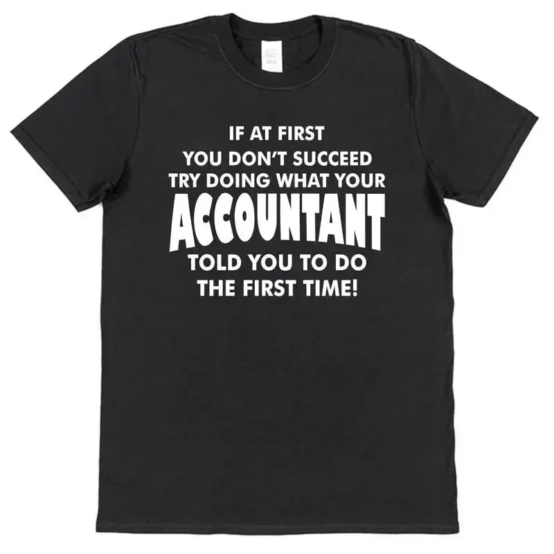 T-shirt d'accountant : Si au début vous ne réussissez pas, c'est normal, c'est drôle, c'est la finance !