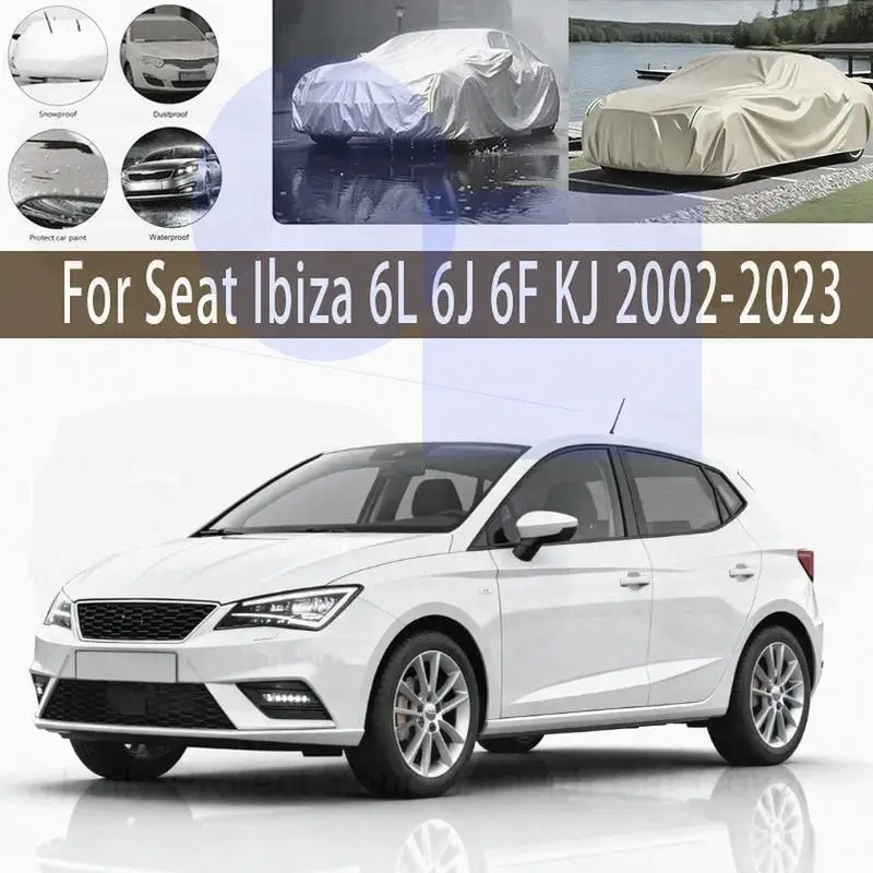 

Для наружной защиты, водонепроницаемый пылезащитный полный солнцезащитный козырек для Seat Ibiza 6L 6J 6F KJ, автомобильные чехлы