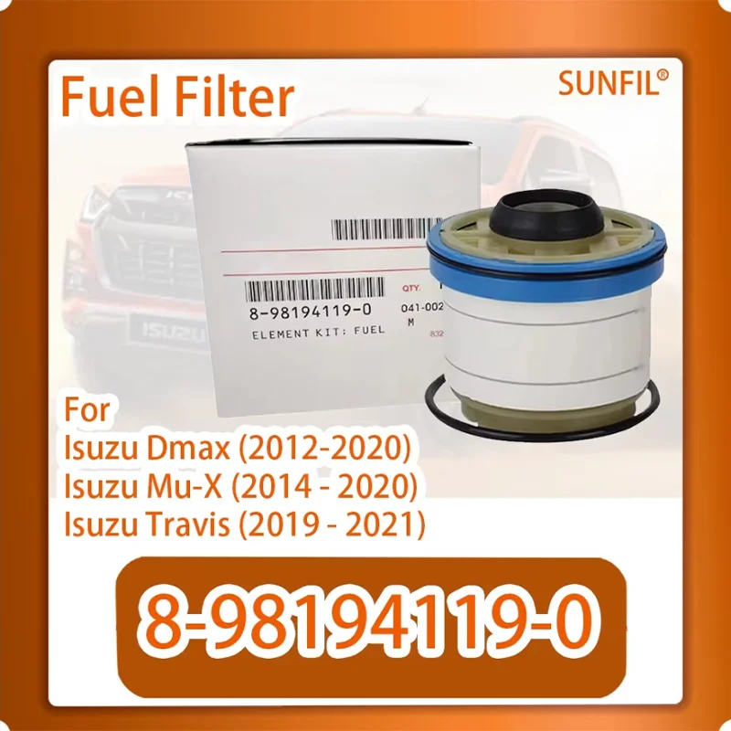 8-98194119-0 Fuel Filter For  Isuzu Dmax (2012-2020) and Isuzu Mu-X (2014 - 2020), Isuzu Travis (2019 - 2021)