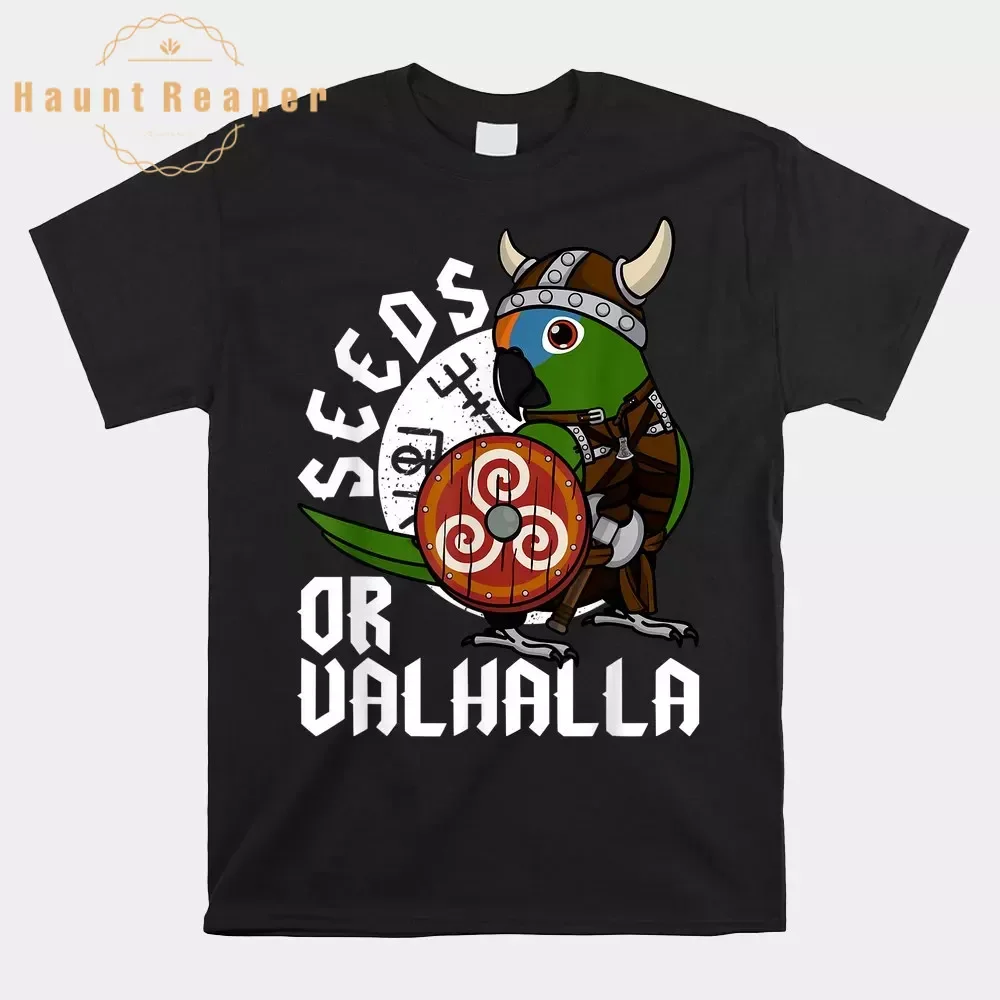 Haunt Reaper Men T Shirt Seeds Or Valhalla I Viking Parrot I Peach-fronted Conure Shirt Camisas Hombre For Men Cotton Tops Tees