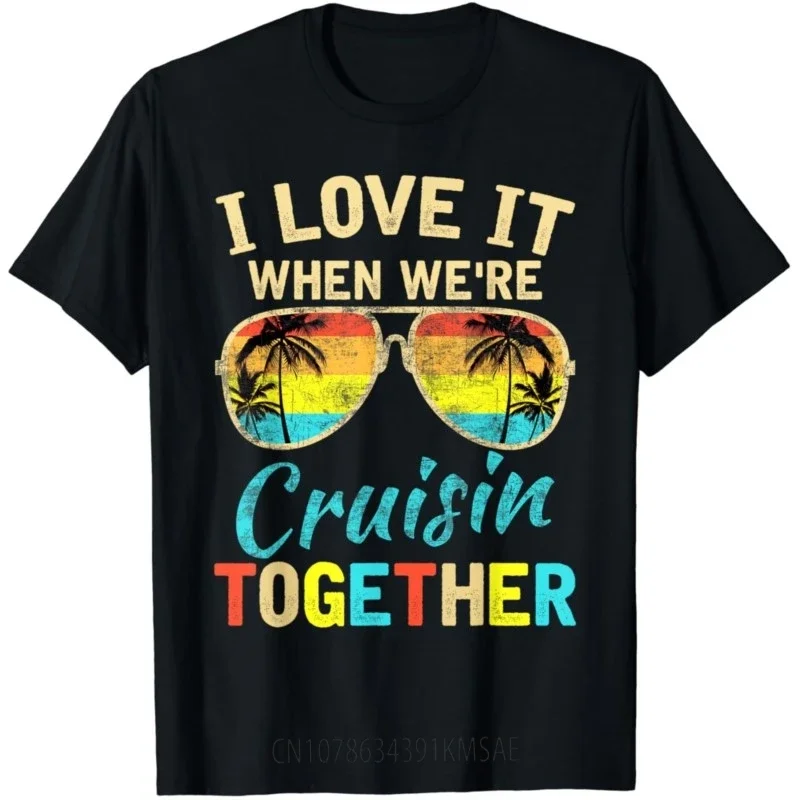 Cruise Ship Vacation Friends Buddies Couples Girl I Love It T-Shirt Women Men Clothing Streetwear Graphic T Shirts Anime Clothes