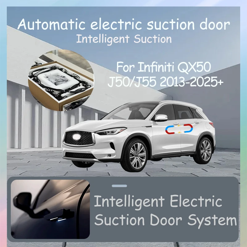 

Intelligent Electric Suction Door Electric Door Auto Suction Car Tuning Accessories For Infiniti QX50 J50/J55 2013-2025+