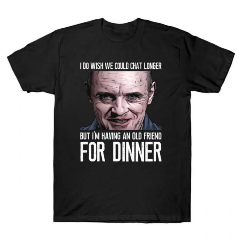 

For Dinner Silence of the lambs Horror movie Hannibal Gift t shirt Dr Lecter Scary Cannibal Graphic Clothes All size Tee S-6XL