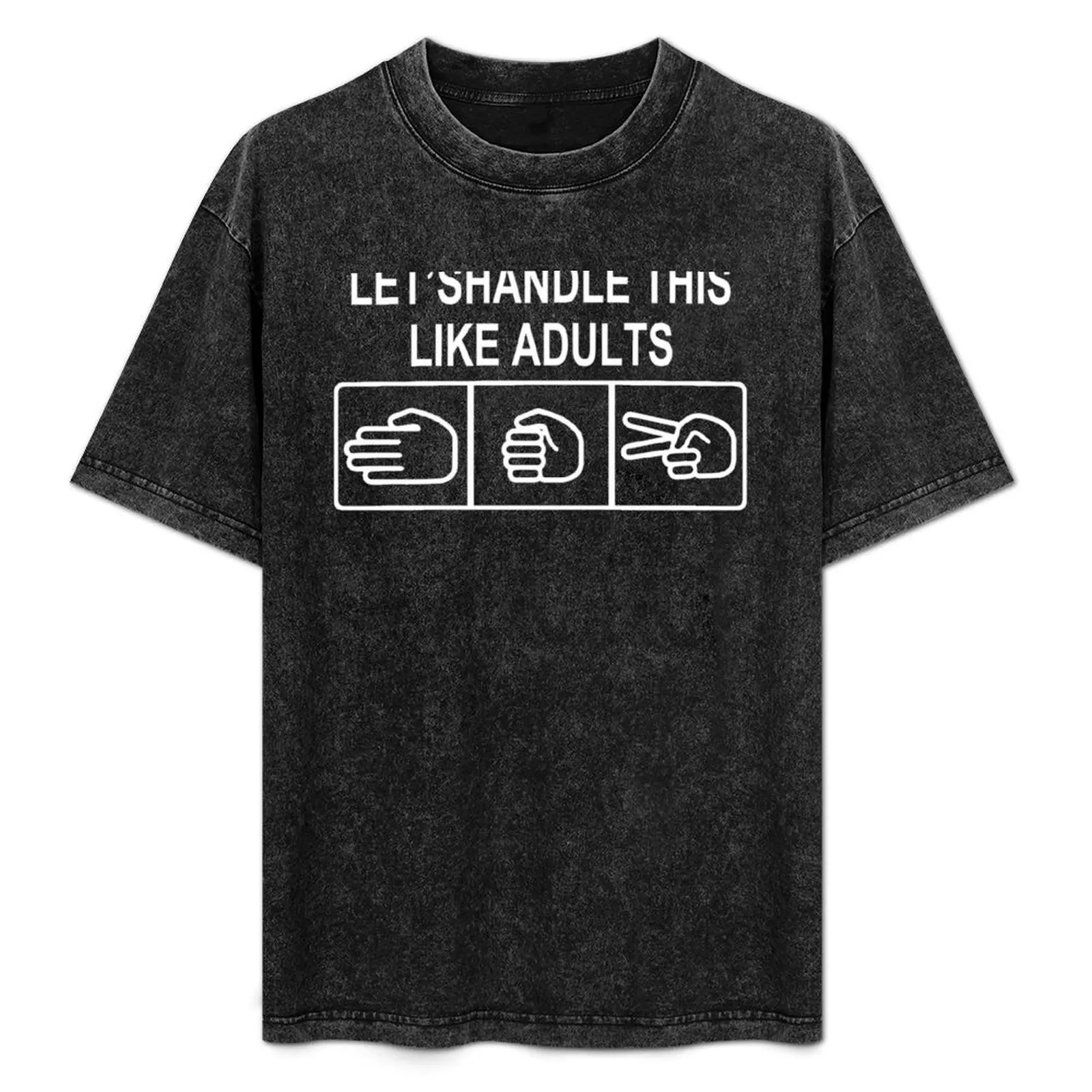 

Lets Handle This Like Adults T-Shirt Trendy Pattern T-Shirt for Men