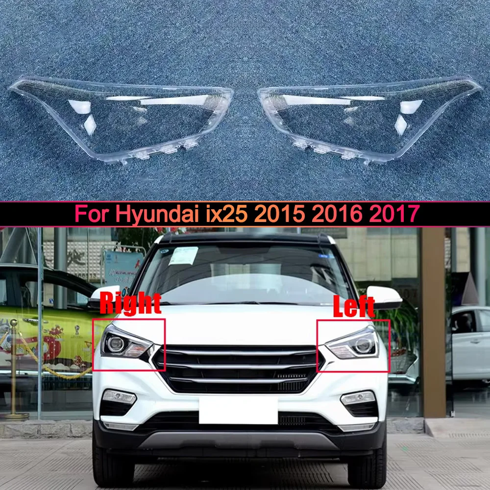 

For Hyundai ix25 2015 2016 2017 Headlamp Transparent Cover Lamp Shade Headlight Shell Lens Plexiglass Replace Original Lampshade